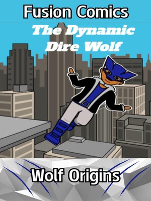 cover image of The Dynamic Dire Wolf